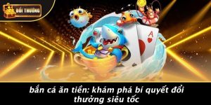 Bắn Cá Ăn Tiền