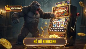 nổ hũ kingkong